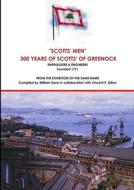 Scotts of Greenock - An Illustrated History di William Kane, Vincent P. Gillen edito da Lulu.com