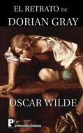 El Retrato de Dorian Gray di Oscar Wilde edito da Createspace