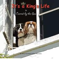 It's a King's Life in Carmel-By-The-Sea di Emily Randolph edito da Createspace
