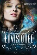 Envisioned: The Elemental Prophecy di Nikki Narvaez edito da Createspace