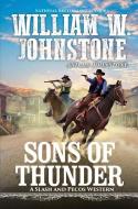Sons of Thunder di William W. Johnstone, J. A. Johnstone edito da KENSINGTON PUB CORP
