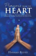 Prayers from the Heart di Hannah Reeves edito da XULON PR