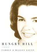 Hungry Hill di Carole O'Malley Gaunt edito da University of Massachusetts Press