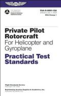 Private Pilot Rotorcraft Practical Test Standards For Helicopter And Gyroplane di Federal Aviation Administration edito da Aviation Supplies & Academics Inc
