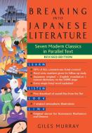 Breaking Into Japanese Literature di Giles Murray edito da Kodansha America, Inc