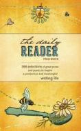 The Daily Reader di Fred White edito da F&w Publications Inc