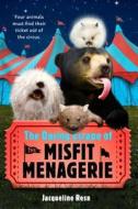 The Daring Escape of the Misfit Menagerie di Jacqueline Resnick edito da RAZORBILL