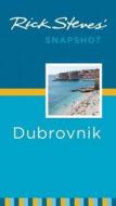 Rick Steves\' Snapshot Dubrovnik di Rick Steves, Cameron Hewitt edito da Avalon Travel Publishing