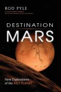 Destination Mars di Rod Pyle edito da Prometheus Books