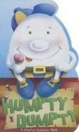 Humpty Dumpty (Bdbk) di Chuck Reasoner, Charles Reasoner edito da Little Birdie Books