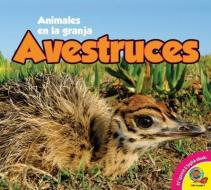 Avestruces = Ostriches di Anita Yasuda edito da AV2 BY WEIGL