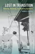 Lost In Transition di Aaron D. Purcell edito da University Of Tennessee Press