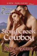 Stony Creek Cowboy [Stony Creek] (Siren Publishing Classic) di Taylor Berke edito da SIREN PUB