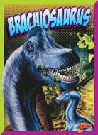 Brachiosaurus di Nicki Clausen-Grace edito da Bolt!