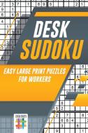 Desk Sudoku | Easy Large Print Puzzles for Workers di Senor Sudoku edito da Senor Sudoku