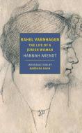 Rahel Varnhagen: The Life of a Jewish Woman di Hannah Arendt edito da NEW YORK REVIEW OF BOOKS