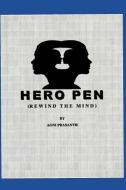 Hero Pen: Rewind the Mind di Agni Prasanth V edito da INDEPENDENTLY PUBLISHED