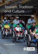 Tourism Tradition & Culture di DAVID HARRISON edito da Cabi Publishing