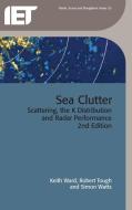 Sea Clutter di Keith Ward, Robert Tough, Simon Watts edito da Institution of Engineering and Technology