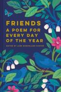 Friends: A Poem for Every Day of the Year di Jane Mcmorland Hunter edito da Pavilion Books
