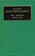 Annals of Child Development: Volume 13 edito da JESSICA KINGSLEY PUBL INC