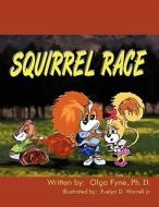 Squirrel Race di Olga Fyne edito da Avid Readers Publishing Group