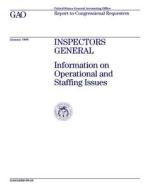 Inspectors General: Information on Operational and Staffing Issues di United States General Acco Office (Gao) edito da Createspace Independent Publishing Platform