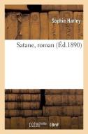SATANE, ROMAN di HARLEY-S edito da LIGHTNING SOURCE UK LTD