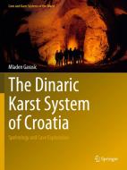 The Dinaric Karst System of Croatia di Mladen Garasic edito da Springer International Publishing