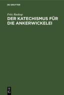 Der Katechismus für die Ankerwickelei di Fritz Raskop edito da De Gruyter