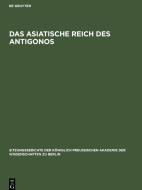 Das asiatische Reich des Antigonos edito da De Gruyter