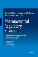 Pharmaceutical Regulatory Environment di Reem K. Al-Essa, Mohammed Al-Rubaie, Stuart Walker, Sam Salek edito da Springer-Verlag GmbH