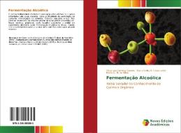 Fermentação Alcoólica di Thaynara Ferreira Soares, Kiany Sirley B. Cavalcante, Maria C. M. da Silva edito da Novas Edições Acadêmicas