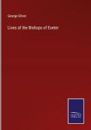 Lives of the Bishops of Exeter di George Oliver edito da Salzwasser-Verlag