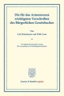 Die für das Armenwesen wichtigsten Vorschriften des Bürgerlichen Gesetzbuches. di Carl Brinkmann, Willi Cuno edito da Duncker & Humblot