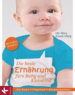 Die beste Ernährung fürs Baby und Kleinkind di Ute Alexy, Annett Hilbig edito da Kösel-Verlag