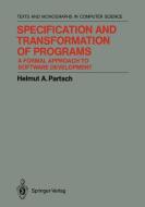 Specification and Transformation of Programs di Helmut A. Partsch edito da Springer Berlin Heidelberg