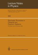 Stochastic Processes in Classical and Quantum Systems edito da Springer Berlin Heidelberg