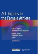 ACL Injuries in the Female Athlete edito da Springer Berlin Heidelberg