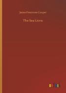 The Sea Lions di James Fenimore Cooper edito da Outlook Verlag