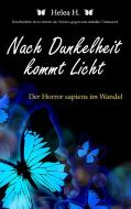 Nach Dunkelheit kommt Licht di Helea Hammerschmitt edito da Books on Demand