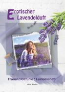 Erotischer Lavendelduft di Silvia Kaufer edito da Books on Demand