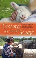 Umsorgt wie meine Schafe di Suzanne Davenport Tietjen edito da Brunnen-Verlag GmbH