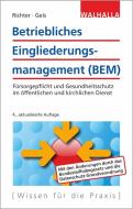 Betriebliches Eingliederungsmanagement (BEM) di Achim Richter, Raymund Gels edito da Walhalla und Praetoria