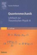 Quantenmechanik: Lehrbuch Zur Theoretischen Physik III di Torsten Fliebach edito da Springer