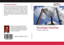 Tecnología Industrial di Raymundo Máximo del Carmen Carranza Noriega edito da EAE