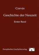 Geschichte der Neuzeit 1848-1871 di Corvin edito da Europ.Geschichtsverlag