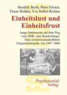 Einheitslust Und Einheitsfrust di Hendrik Berth, Elmar Brahler, Peter Forster edito da Psychosozial-verlag
