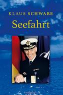 Seefahrt di Klaus Schwabe edito da Vindobona Verlag