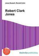 Robert Clark Jones edito da Book On Demand Ltd.